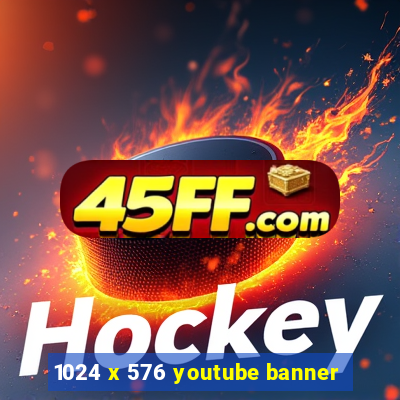 1024 x 576 youtube banner